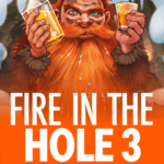 Fire in the Hole 3